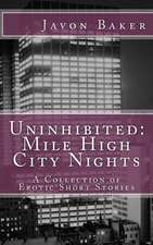 Uninhibited: A Collection of Erotic Short Stories