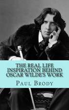 The Real Life Inspiration Behind Oscar Wilde's Work