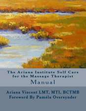 The Ariana Institute Self Care for the Massage Therapist