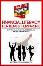 The Action Wealth Guide to Financial Literacy for Teens and Their Parents