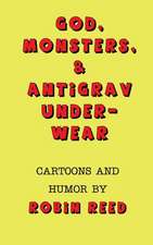 God, Monsters, & Antigrav Underwear