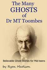 The Many Ghosts of Dr MT Toombes