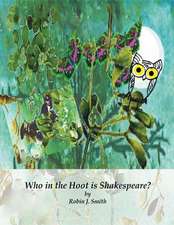 Who in the Hoot Is Shakespeare?