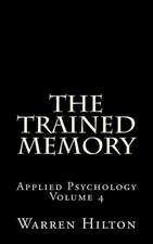 The Trained Memory: Applied Psychology Volume 4