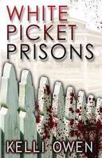 White Picket Prisons