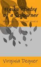 Haiku Poetry of a Sojourner