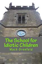 The School for Idiotic Children