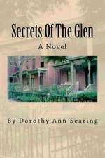 Secrets of the Glen: A Story of Illness, Addiction and Redemption