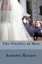 The Vitality of Man