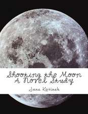 Shooting the Moon a Novel Study