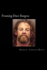 Framing Dave Burgess