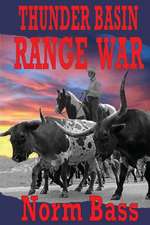 Thunder Basin Range War: Stories That Help Your Life