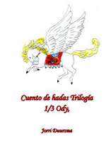 Cuento de Hadas Trilogia