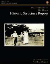 Cane River Creole National Historic Park Oakland Plantation Big House Historic Structure Report