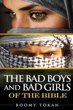 The Bad Boys and Girls of the Bible