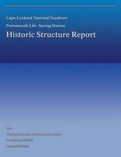 Cape Lookout National Seashore Portsmouth Life-Saving Station Historic Structure Report