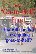 Your Go-To-Hell Fund