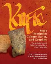 Kufic Stone Inscription Culture, Script, and Graphics