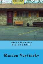 Face Your Fears Second Edition