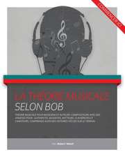 La Theorie Musicale Selon Bob