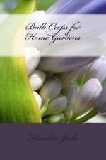 Bulb Crops for Home Gardens