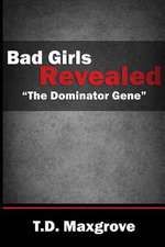 Bad Girls Revealed