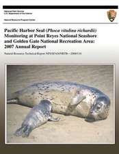 Pacific Harbor Seal (Phoca Vitulina Richardii) Monitoring at Point Reyes National Seashore and Golden Gate National Recreation Area