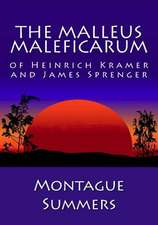 The Malleus Maleficarum of Heinrich Kramer and James Sprenger