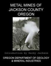 Metal Mines of Jackson County Oregon