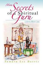 More Secrets of a Spiritual Guru