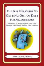 The Best Ever Guide to Getting Out of Debt for Argentineans