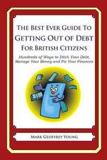 The Best Ever Guide to Getting Out of Debt for British Citizens