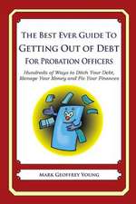 The Best Ever Guide to Getting Out of Debt for Probation Officers