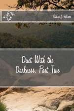 Duet with the Darkness, Part Two