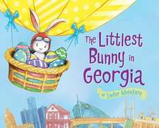 The Littlest Bunny in Georgia: An Easter Adventure