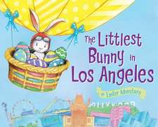 The Littlest Bunny in Los Angeles: An Easter Adventure