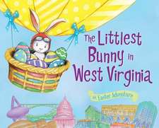 The Littlest Bunny in West Virginia: An Easter Adventure