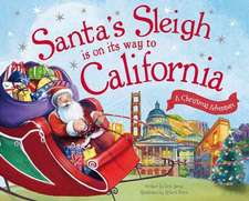 Santa's Sleigh Is on Its Way to California: A Christmas Adventure