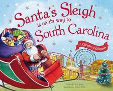 Santa's Sleigh Is on Its Way to South Carolina: A Christmas Adventure