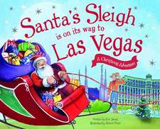 Santa's Sleigh Is on Its Way to Las Vegas: A Christmas Adventure