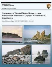 Assessment of Coastal Water Resources and Watershed Conditions at Olympic National Park, Washington