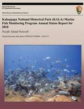 Kalaupapa National Historical Park (Kala) Marine Fish Monitoring Program Annual Status Report for 2010