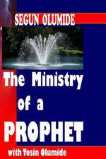 The Ministry of a Prophet