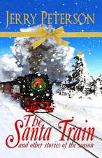 The Santa Train & Other Stories of the Season