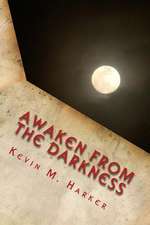 Awaken from the Darkness