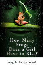 How Many Frogs Does a Girl Have to Kiss