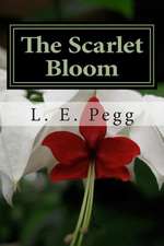 The Scarlet Bloom