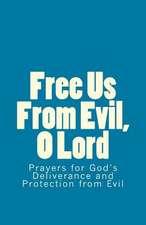 Free Us from Evil, O Lord