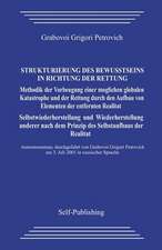 Strukturierung Des Bewusstseins in Richtung Der Rettung.