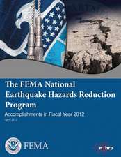 The Fema National Earthquake Hazards Reduction Program Accomplishments in Fiscal Year 2012